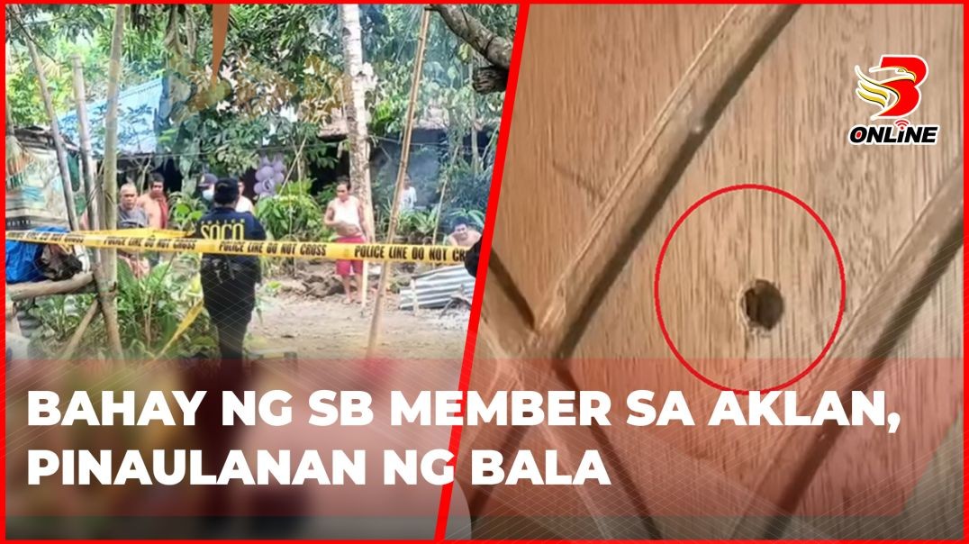 ⁣Bahay ng SB Member sa Aklan, pinaulanan ng bala