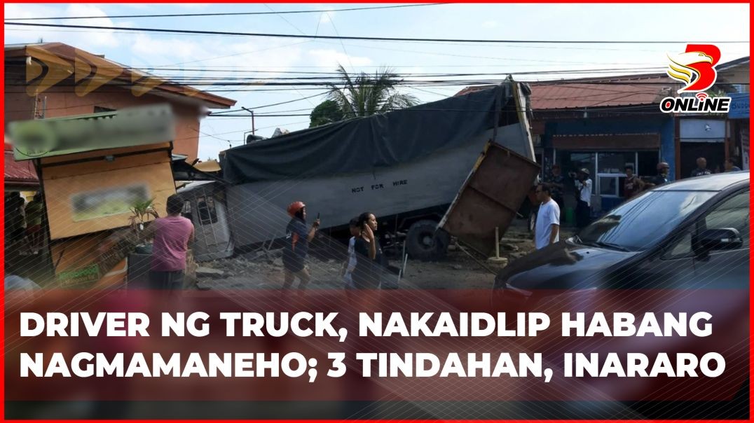 ⁣Driver ng truck, nakaidlip habang nagmamaneho; 3 tindahan, inararo
