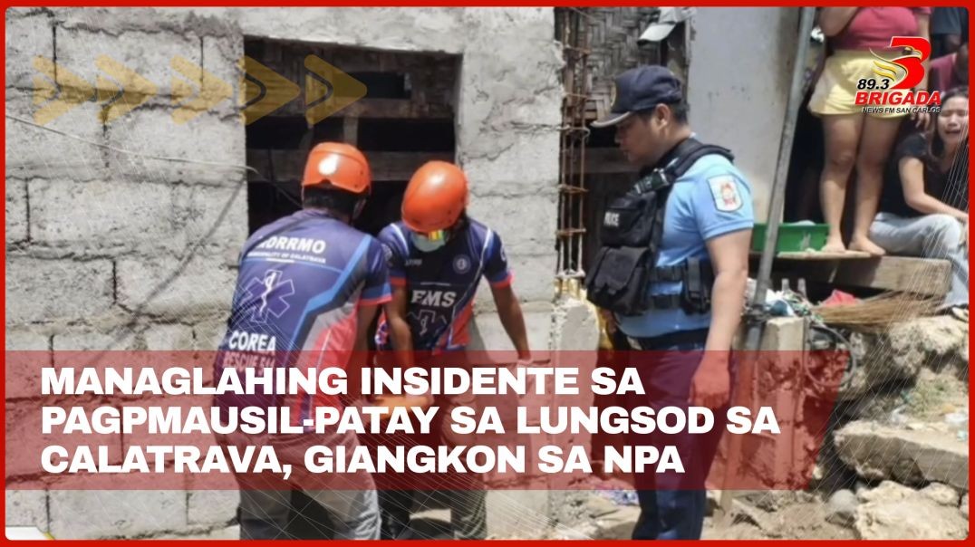 ⁣Managlahing insidente sa pagpmausil-patay sa lungsod sa Calatrava, giangkon sa NPA