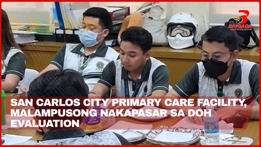 ⁣San Carlos City Primary Care Facility, malampusong nakapasar sa DOH evaluation