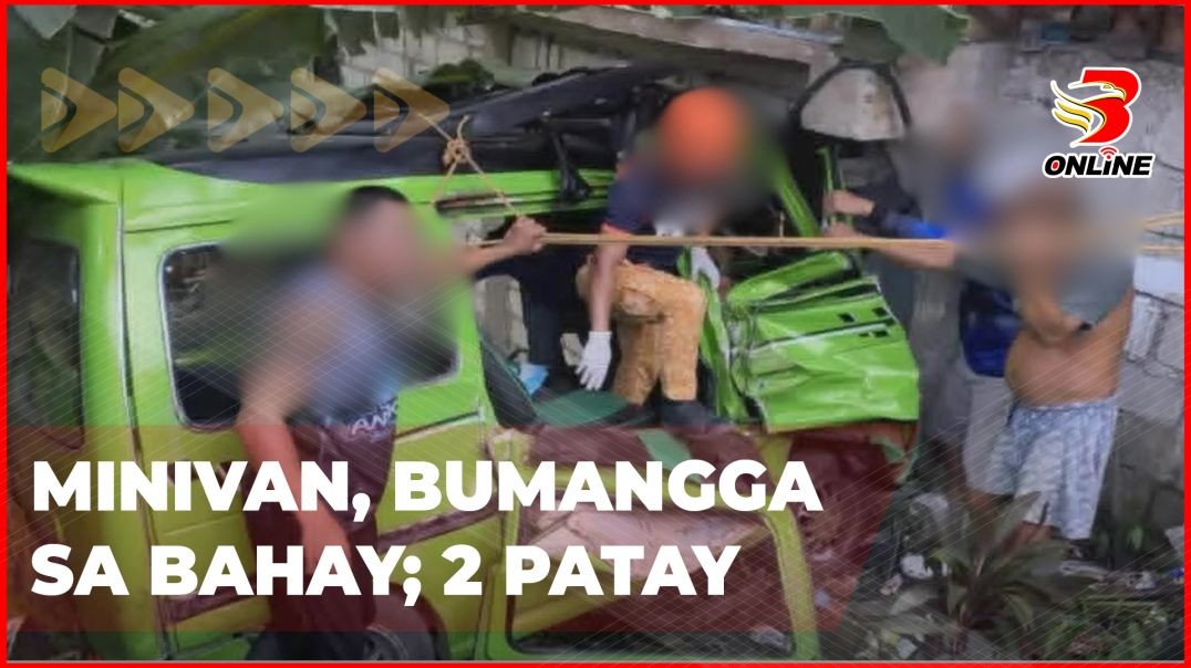 ⁣Minivan, bumangga sa bahay; 2 patay