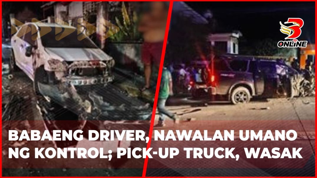 ⁣Babaeng driver, nawalan umano ng kontrol; pick-up truck, wasak