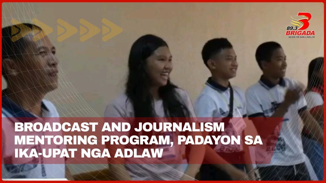 Broadcast and Journalism Mentoring Program, padayon sa ika-upat nga adlaw