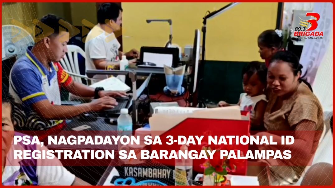 ⁣PSA, nagpadayon sa 3-day National ID registration sa Barangay Palampas