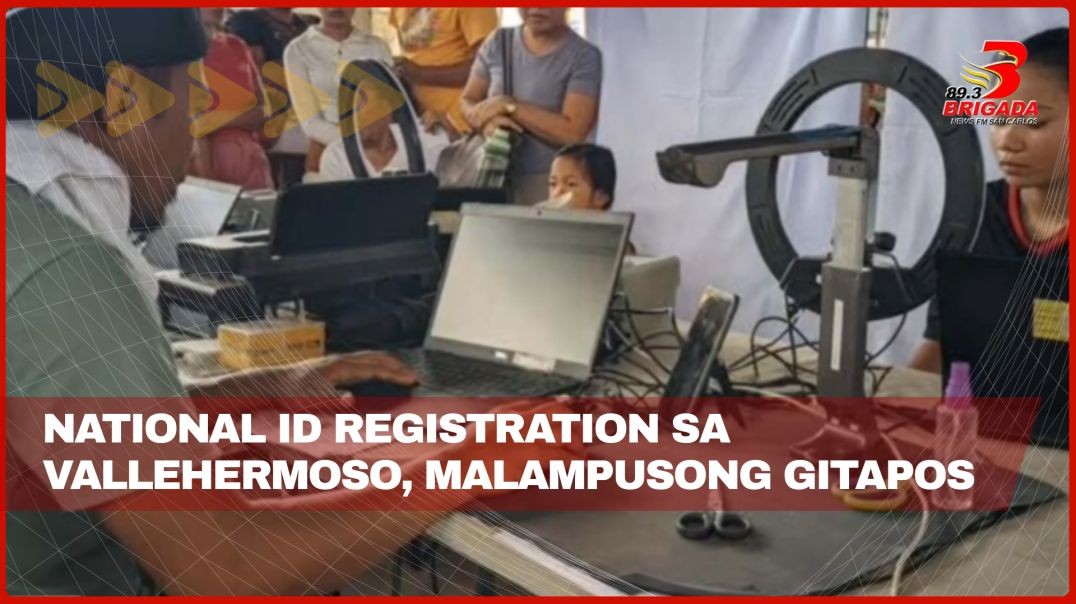 National ID registration sa Vallehermoso, malampusong gitapos