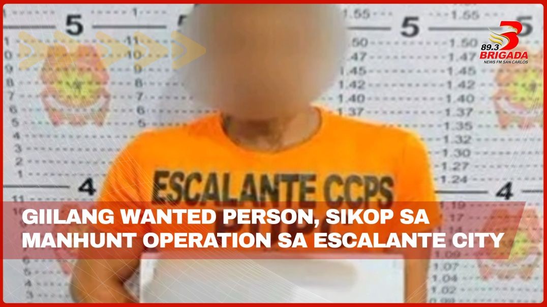 Giilang wanted person, sikop sa manhunt operation sa Escalante City
