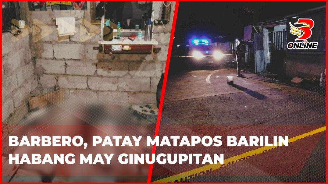 Barbero, patay matapos barilin habang may ginugupitan