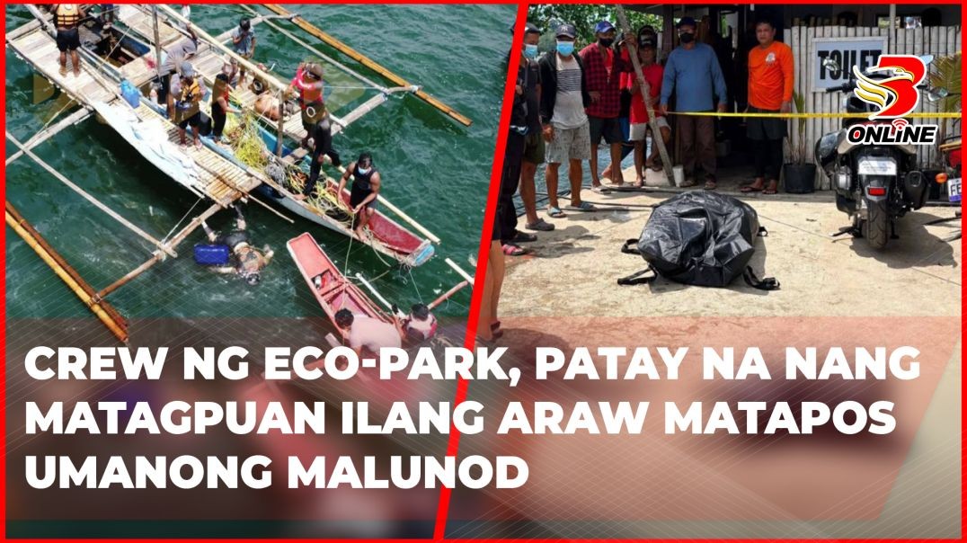 Crew ng eco-park, patay na nang matagpuan ilang araw matapos umanong malunod