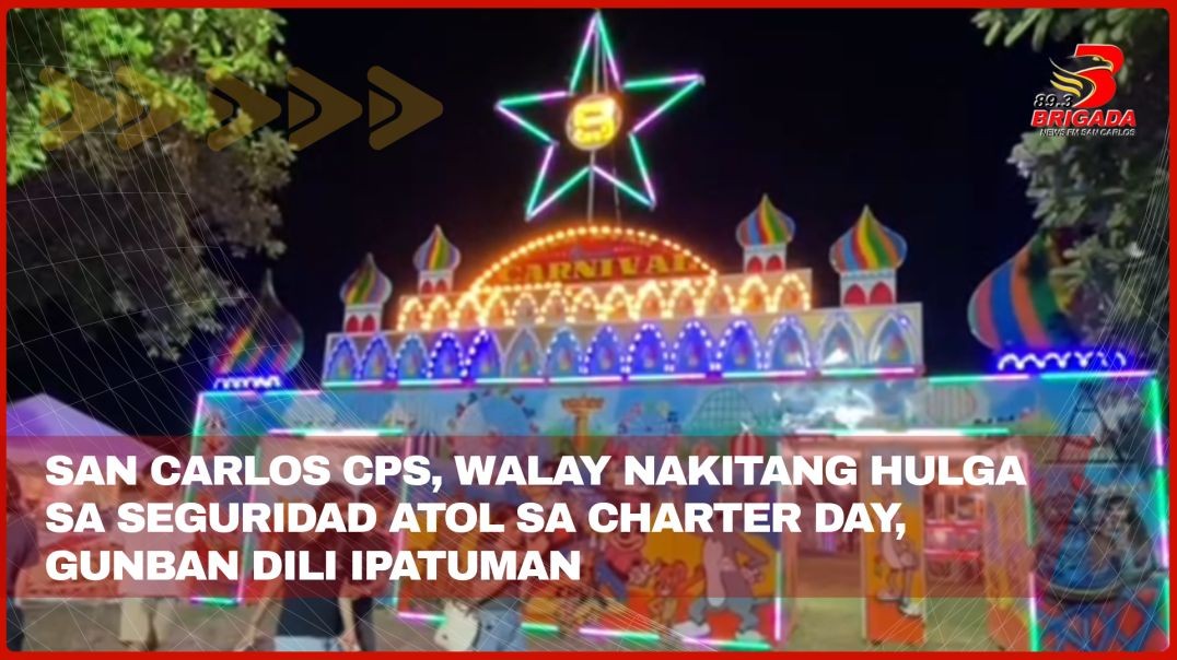 ⁣San Carlos CPS, walay nakitang hulga sa seguridad atol sa Charter Day, gunban dili ipatuman