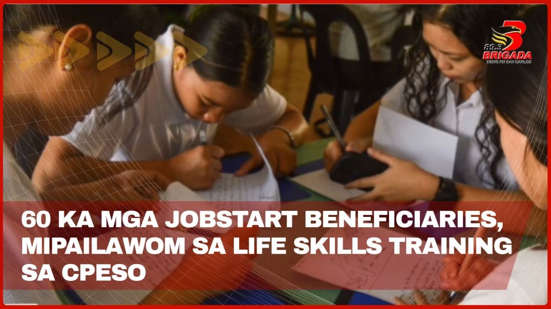 60 ka mga Jobstart Beneficiaries, mipailawom sa life skills training sa CPESO