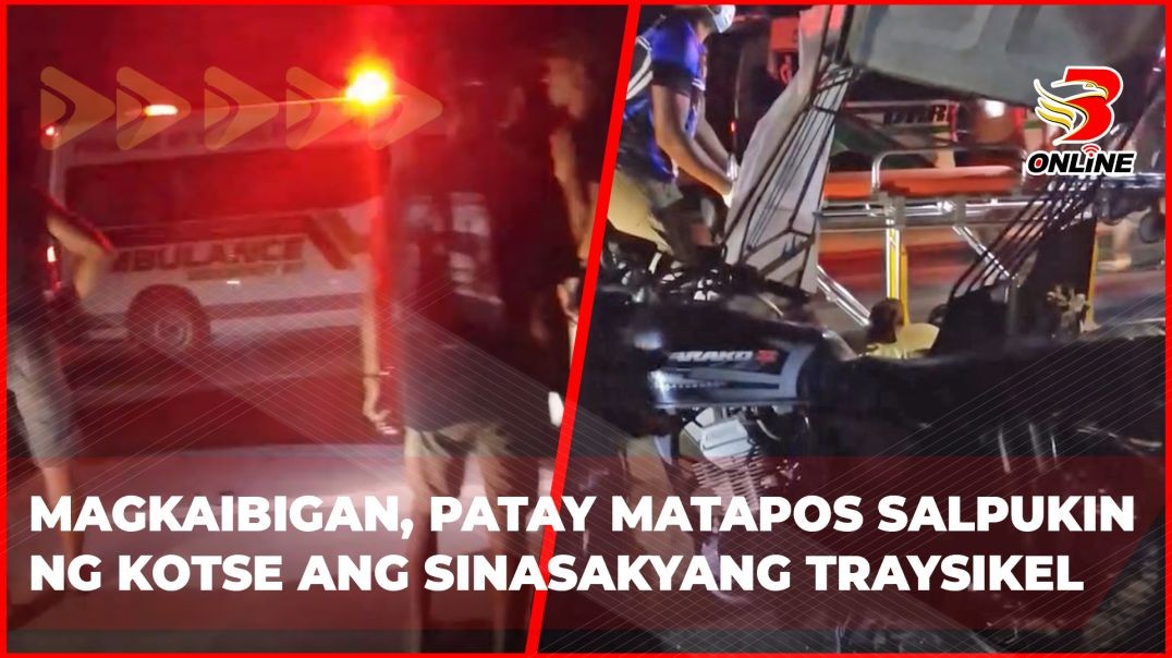 Magkaibigan, patay matapos salpukin ng kotse ang sinasakyang traysikel