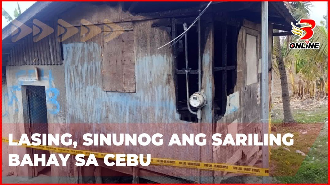 ⁣Lasing, sinunog ang sariling bahay sa Cebu