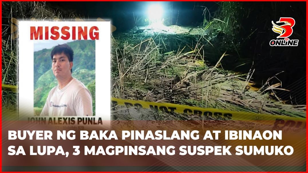 Buyer ng baka pinaslang at ibinaon sa lupa, 3 magpinsang suspek sumuko