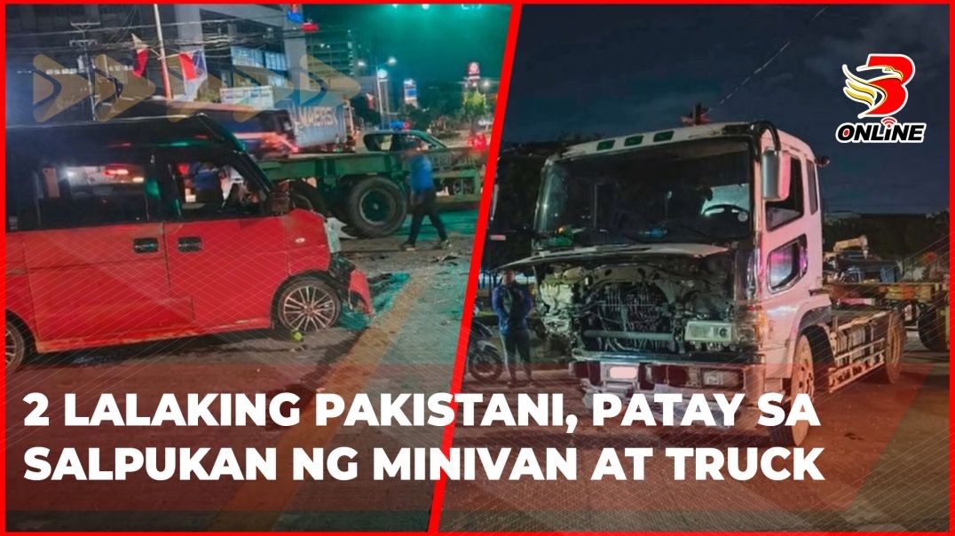 2 lalaking Pakistani, patay sa salpukan ng minivan at truck