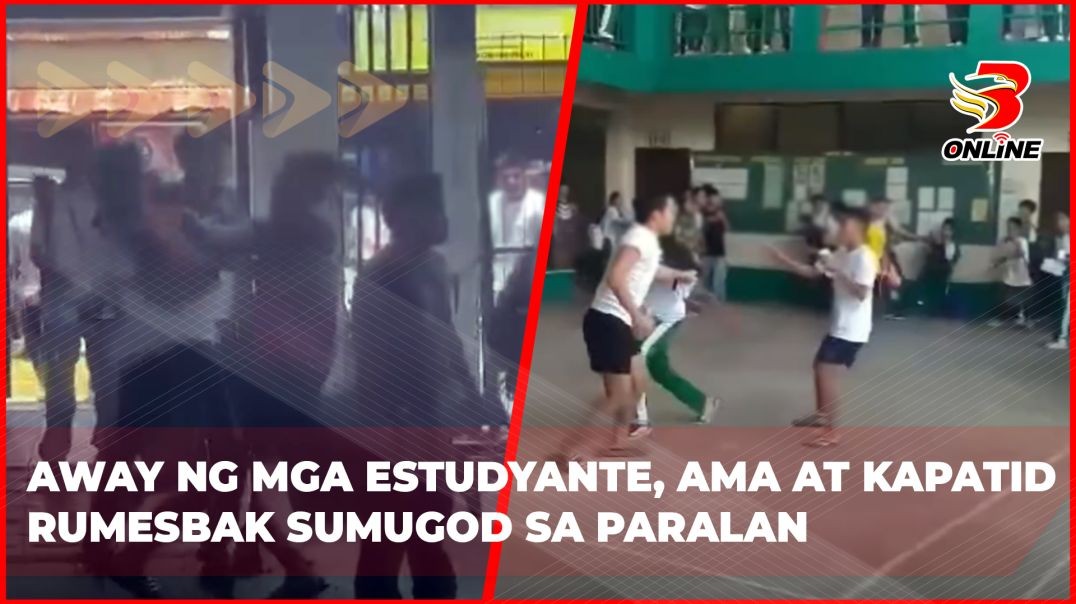 Away ng mga estudyante, ama at kapatid rumesbak sumugod sa paralan