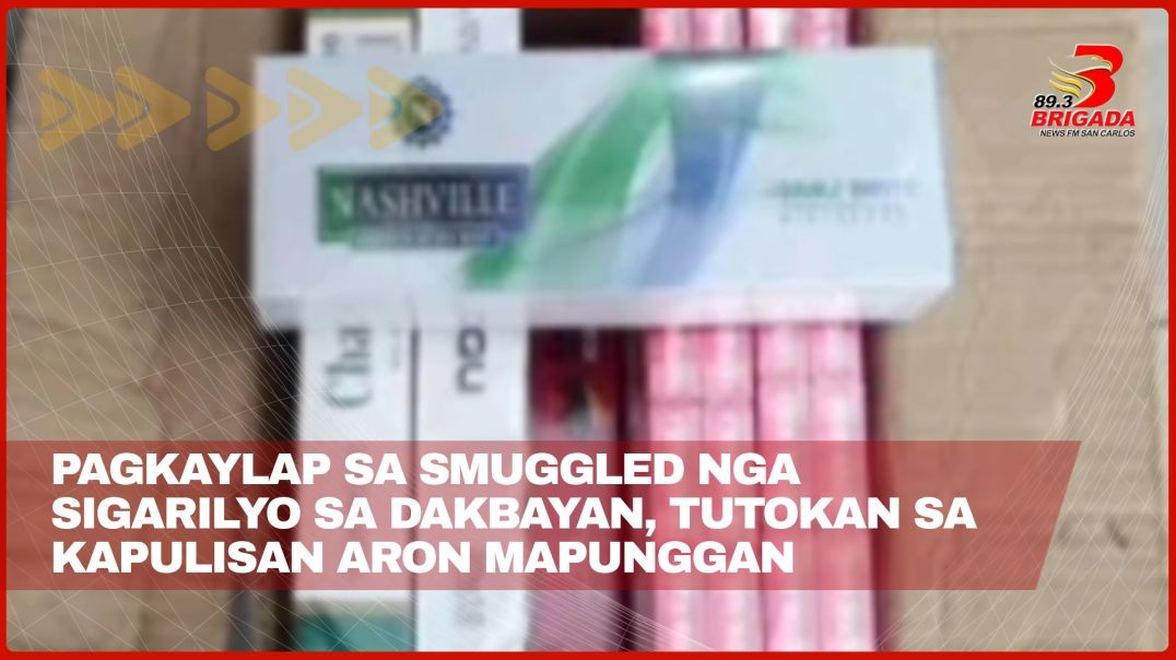 ⁣Pagkaylap sa smuggled nga sigarilyo sa dakbayan, tutokan sa kapulisan aron mapunggan