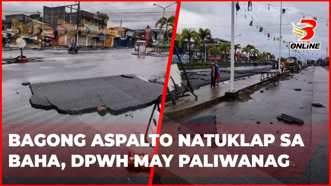 Bagong aspalto natuklap sa baha, DPWH may paliwanag