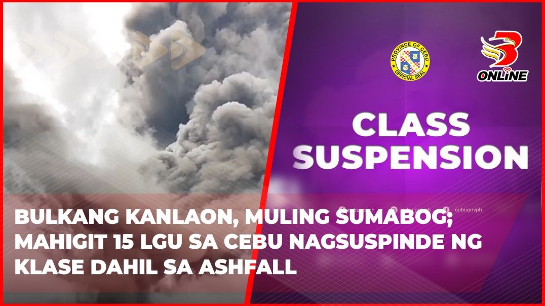 Bulkang Kanlaon sa Negros, muling sumabog; mahigit 15 LGU sa Cebu nagsuspinde ng klase dahil sa ashf