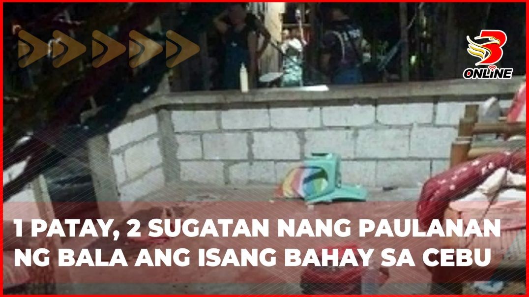 1 patay, 2 sugatan nang paulanan ng bala ang isang bahay sa Cebu