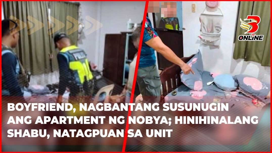 Boyfriend, nagbantang susunugin ang apartment ng nobya; hinihinalang shabu, natagpuan sa unit
