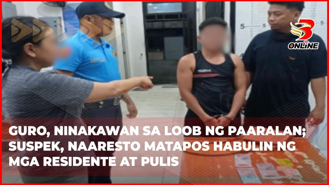 Guro, ninakawan sa loob ng paaralan; suspek, naaresto matapos habulin ng mga residente at pulis